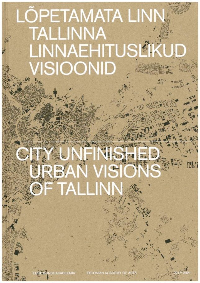 Tallinna Tehnikakõrgkool - Lõpetamata linn - raamatu kaanefoto