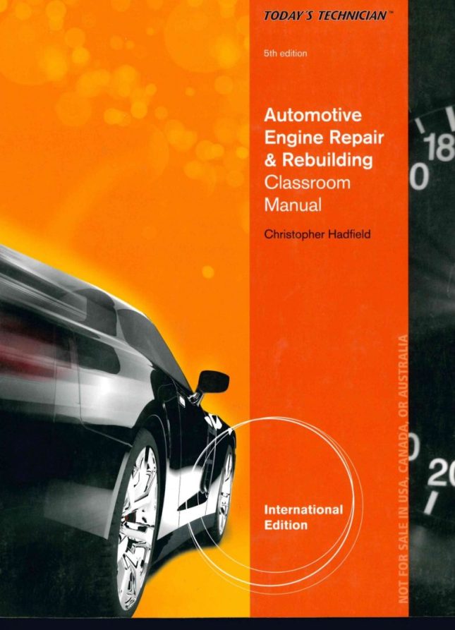 Tallinna Tehnikakõrgkool - Christopher Hadfield Automotive Engine Repair and Rebuilding. Classroom Manual, Shop Manual - raamatu kaanefoto