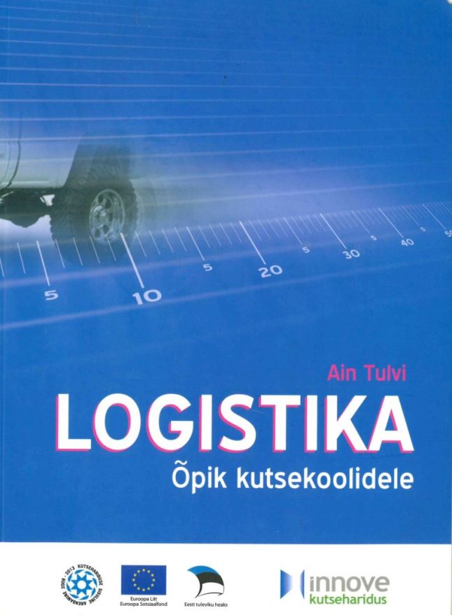 Tallinna Tehnikakõrgkool - Ain Tulvi Logistika õpik kutsekoolidele - raamatu kaanefoto