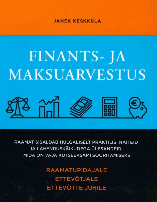 Tallinna Tehnikakrgkool - Janek Keskküla "Finants- ja maksuarvestus - raamatu kaanefoto