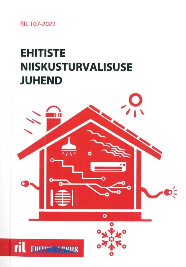 Tallinna Tehnikakõrgkool - Ehitiste niiskusturvalisuse juhend : RIL 107-2022 - raamatu kaanefoto