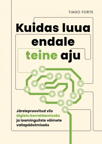 Tallinna Tehnikakõrgkool – Tiago Forte kuidas luua endale teine aju – raamatu kaanefoto