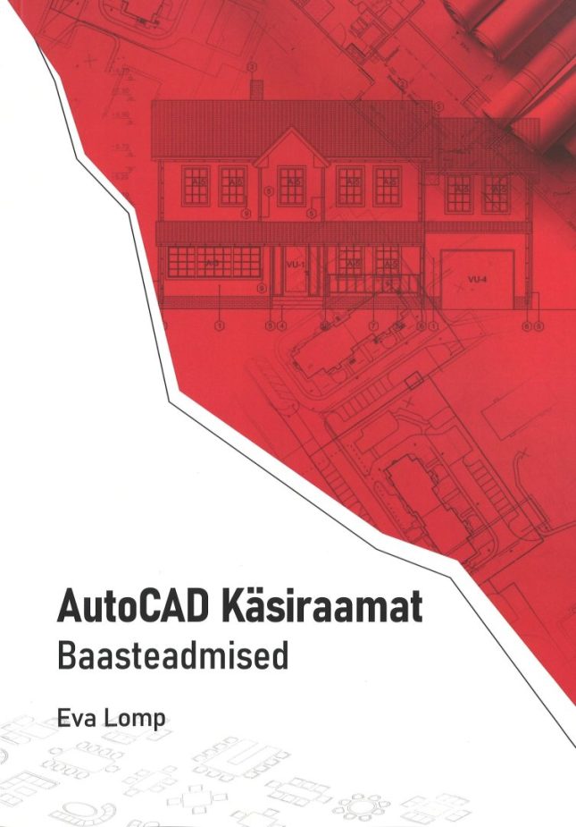 Tallinna Tehnikakõrgkool - Eva Lomp AutoCAD - raamatu kaanefoto