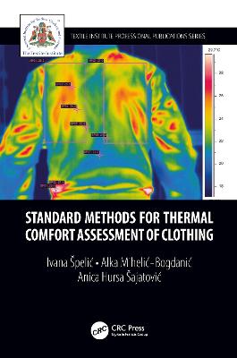 Tallinna Tehnikakõrgkool - Ivana Špelić, Alka Mihelić-Bogdanić, Anica Hursa Šajatović Standard Methods for Comfort Assessment of Clothing - raamatu kaanefoto