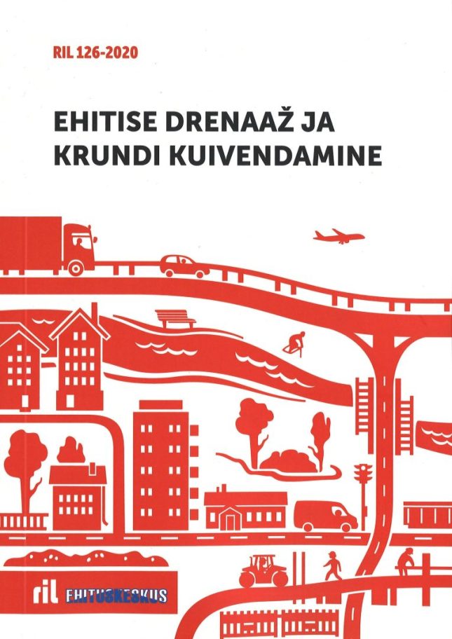 Tallinna Tehnikakõrgkool - Ehitise drenaaž ja krundi kuivendamine : RIL 126-2020 - raamatu kaanefoto