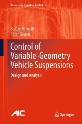 Tallinna Tehnikakõrgkool - Balazs Nemeth, Peter Gaspar Control of Variable-Geometry Vehicle Suspensions - raamatu kaanefoto
