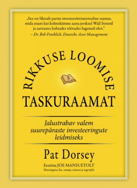 Tallinna Tehnikakõrgkool - Pat Dorsey Rikkuse loomise taskuraamat - raamatu kaanefoto