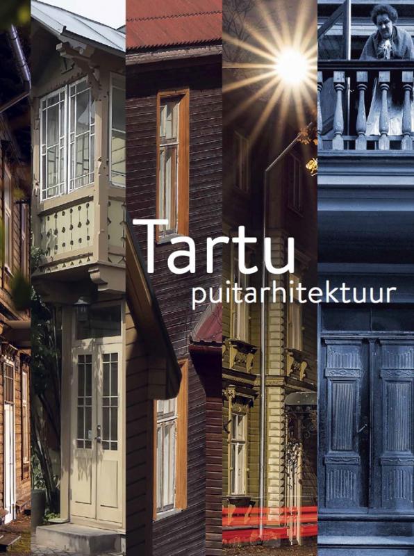 Tallinna Tehnikakõrgkool - Tartu puitarhitektuur - raamatu kaanefoto