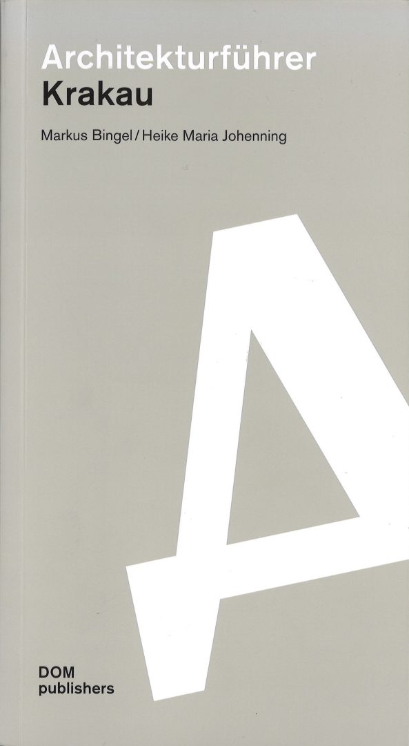 Tallinna Tehnikakõrgkool - Markus Bingel, Heike Maria Johenning Architekturführer Krakau - raamatu kaanefoto