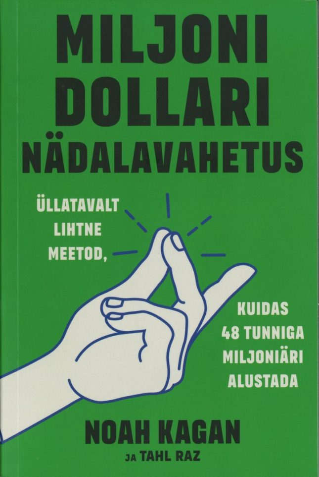Tallinna Tehnikakõrgkool - Noah Kagan ja Tahl Raz Miljoni dollari nädalavahetus - raamatu kaanefoto