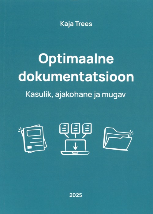Tallinna Tehnikakõrgkool - Kaja Trees optimaalne dokumentatsioon - raamatu kaanefoto