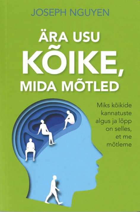 Tallinna Tehnikakõrgkool - Jospeh Nguyen ära usu kõike, mida mõtled - raamatu kaanefoto