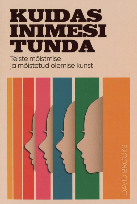 Tallinna Tehnikakõrgkool - David Brooks kuidas inimesi tunda - raamatu kaanefoto