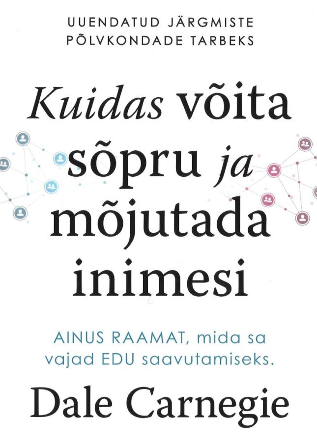 Tallinna Tehnikakõrgkool - Dale Garnegie Kuidas võita sõpru ja mõjutada inimesi - raamatu kaanefoto