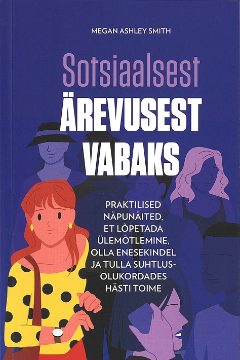 Tallinna Tehnikakõrgkool - Tallinna Tehnikakõrgkool - Megan Ashley Smith Sotsiaalsest ärevusest vabaks - raamatu kaanefoto