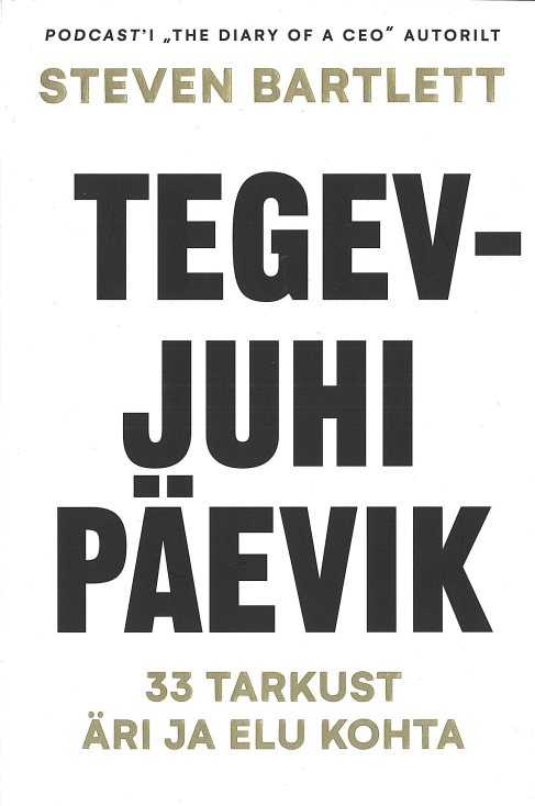 Tallinna Tehnikakõrgkool - Steven Bartlett tegevjuhi päevik - raamatu kaanefoto
