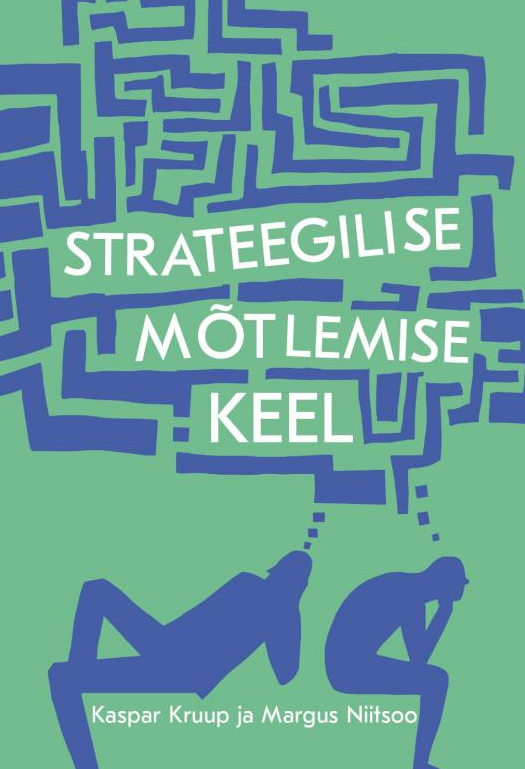Tallinna Tehnikakõrgkool - Kaspar Kruup, Margus Niitsoo Strateegilise mõtlemise keel - raamatu kaanefoto