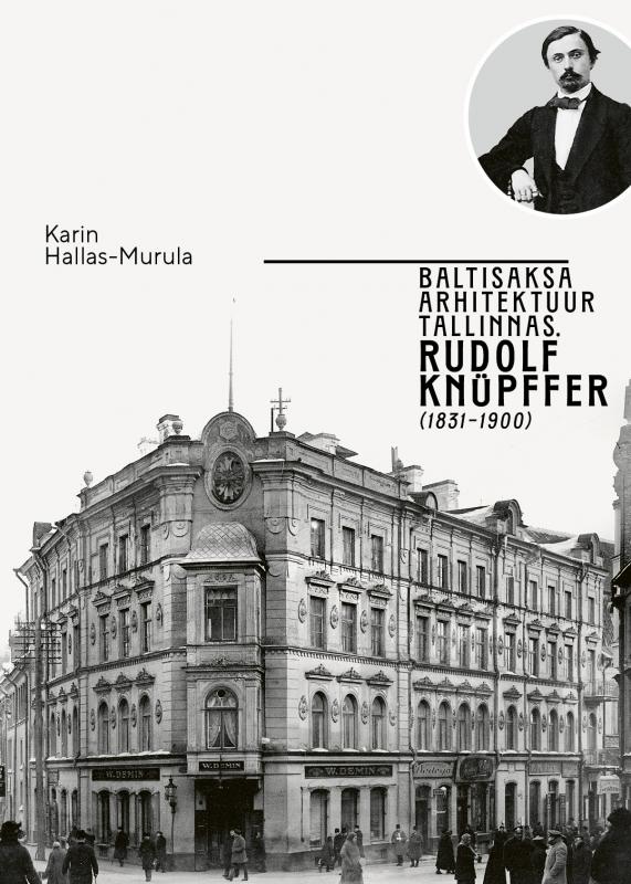 Tallinna Tehnikakõrgkool - Karin Hallas-Murula "Baltisaksa arhitektuur Tallinnas - raamatu kaanefoto